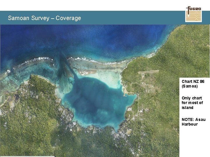 Samoan Survey – Coverage Chart NZ 86 (Samoa) Only chart for most of island