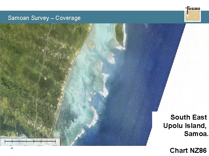 Samoan Survey – Coverage South East Upolu Island, Samoa. 35 Chart NZ 86 www.