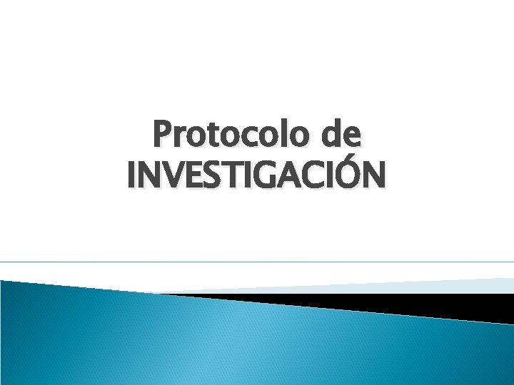 Protocolo de INVESTIGACIÓN 