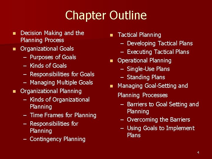 Chapter Outline Decision Making and the Planning Process n Organizational Goals – Purposes of