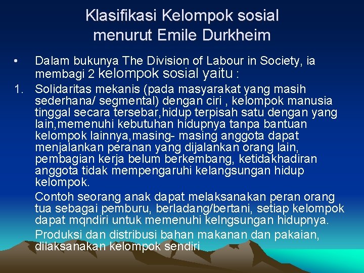 Klasifikasi Kelompok sosial menurut Emile Durkheim • Dalam bukunya The Division of Labour in