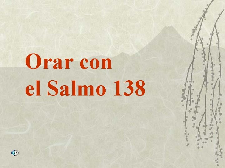 Orar con el Salmo 138 