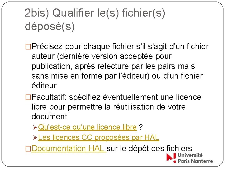 2 bis) Qualifier le(s) fichier(s) déposé(s) �Précisez pour chaque fichier s’il s’agit d’un fichier