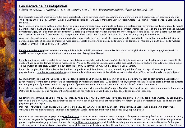 Les métiers de la réadaptation Gérard HERMANT, Directeur I. S. R. P. et Brigitte