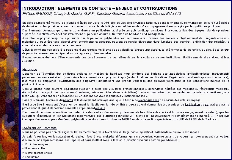 INTRODUCTION : ELEMENTS DE CONTEXTE – ENJEUX ET CONTRADICTIONS Philippe GAUDON, Chargé de Mission