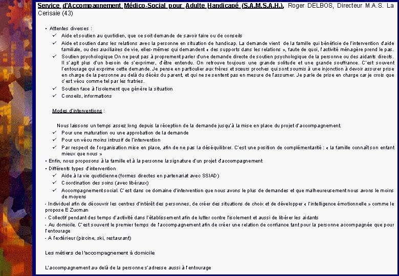 Service d’Accompagnement Médico-Social pour Adulte Handicapé (S. A. M. S. A. H. ), Roger