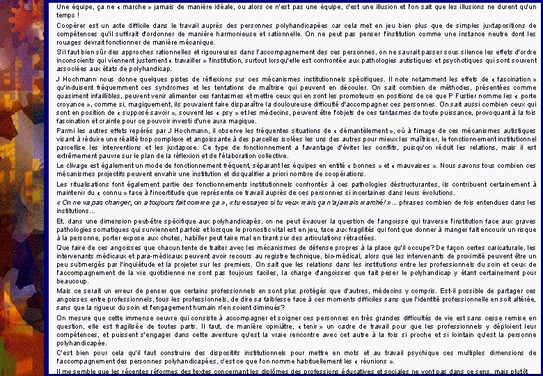 Une équipe, ça ne « marche » jamais de manière idéale, ou alors ce