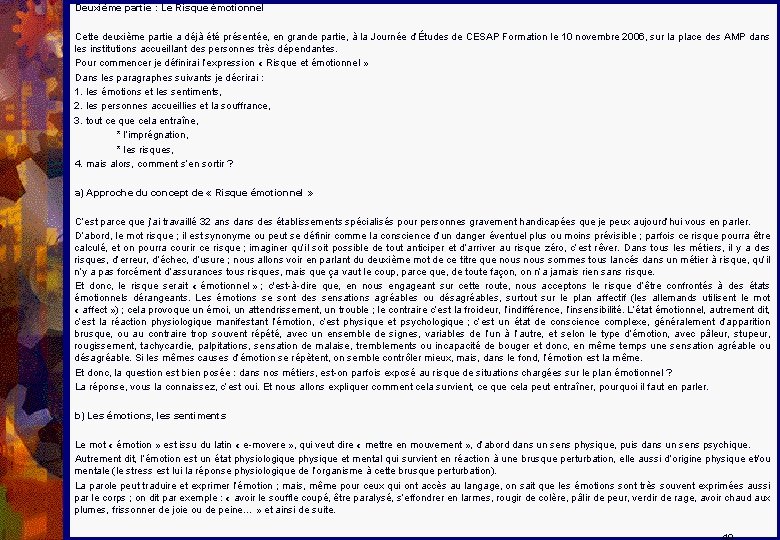 Deuxième partie : Le Risque émotionnel Cette deuxième partie a déjà été présentée, en