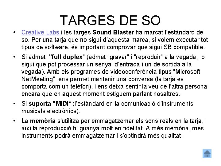 TARGES DE SO • Creative Labs i les targes Sound Blaster ha marcat l’estàndard