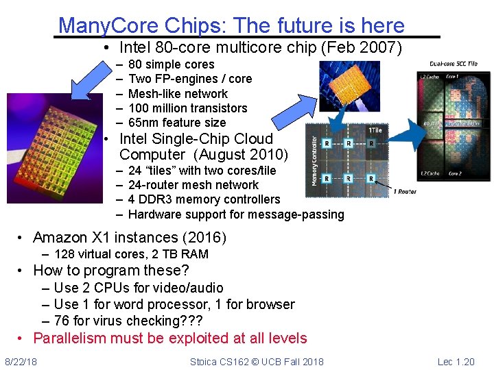 Many. Core Chips: The future is here • Intel 80 -core multicore chip (Feb