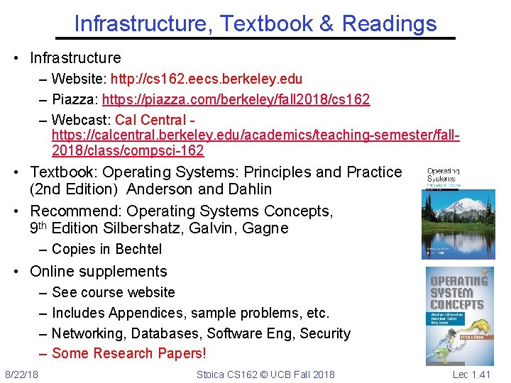 Infrastructure, Textbook & Readings • Infrastructure – Website: http: //cs 162. eecs. berkeley. edu