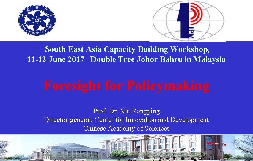 South East Asia Capacity Building Workshop, 11 -12 June 2017 Double Tree Johor Bahru