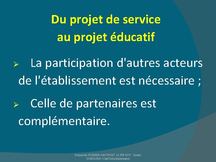 Du projet de service au projet éducatif La participation d'autres acteurs de l'établissement est