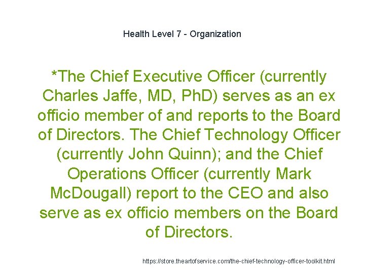 Health Level 7 - Organization *The Chief Executive Officer (currently Charles Jaffe, MD, Ph.