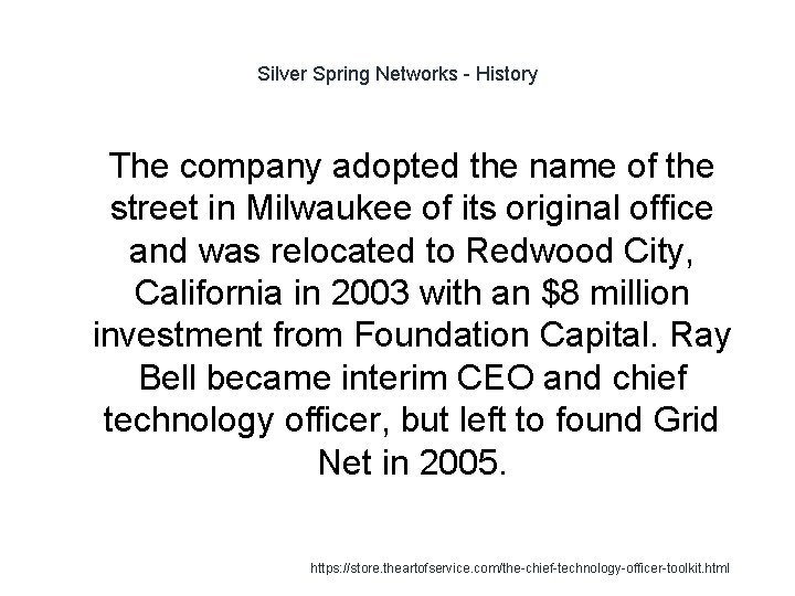 Silver Spring Networks - History 1 The company adopted the name of the street