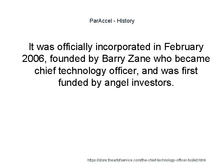 Par. Accel - History 1 It was officially incorporated in February 2006, founded by