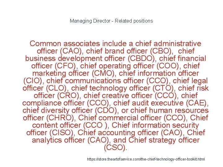 Managing Director - Related positions Common associates include a chief administrative officer (CAO), chief