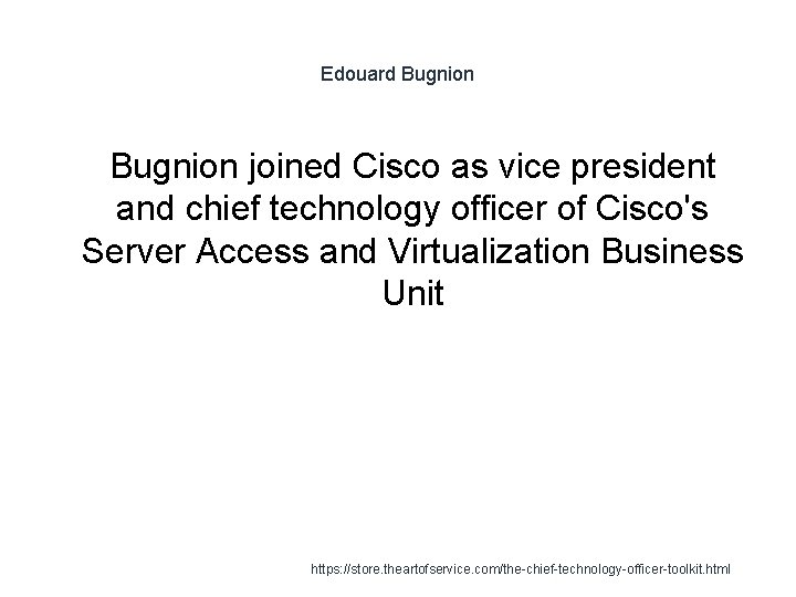 Edouard Bugnion joined Cisco as vice president and chief technology officer of Cisco's Server