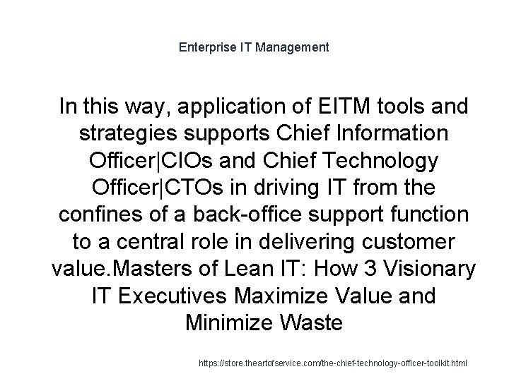 Enterprise IT Management 1 In this way, application of EITM tools and strategies supports