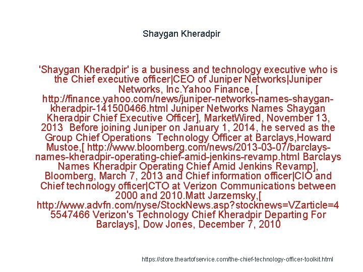 Shaygan Kheradpir 1 'Shaygan Kheradpir' is a business and technology executive who is the
