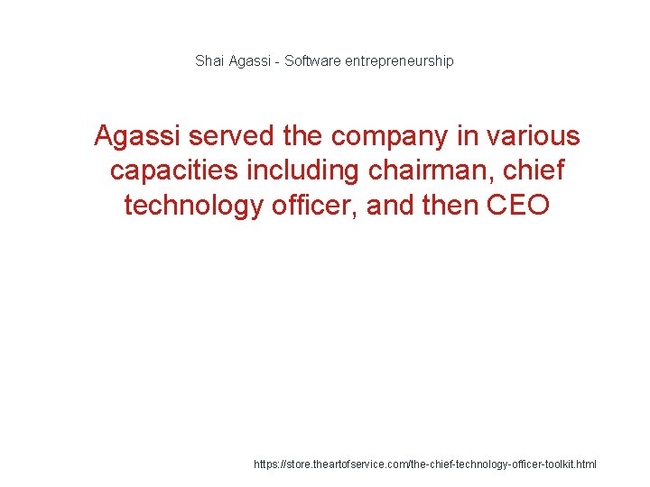 Shai Agassi - Software entrepreneurship 1 Agassi served the company in various capacities including