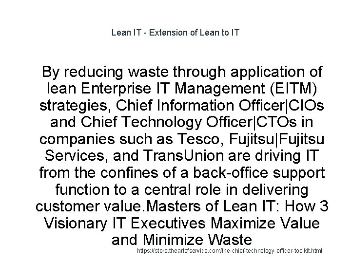 Lean IT - Extension of Lean to IT 1 By reducing waste through application