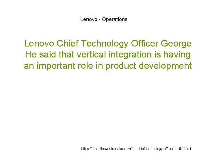 Lenovo - Operations 1 Lenovo Chief Technology Officer George He said that vertical integration