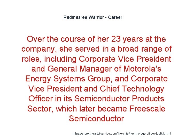 Padmasree Warrior - Career 1 Over the course of her 23 years at the