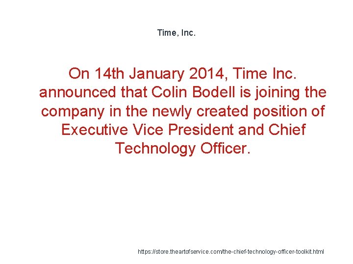 Time, Inc. On 14 th January 2014, Time Inc. announced that Colin Bodell is