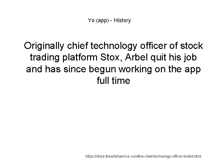 Yo (app) - History 1 Originally chief technology officer of stock trading platform Stox,