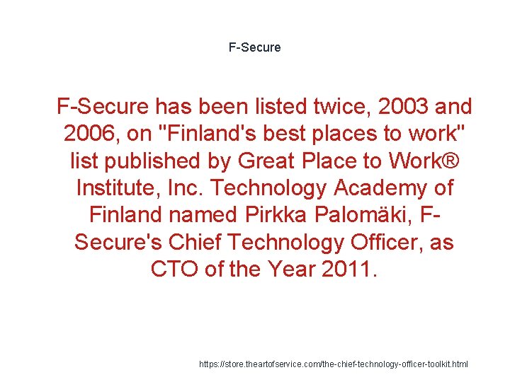 F-Secure 1 F-Secure has been listed twice, 2003 and 2006, on "Finland's best places