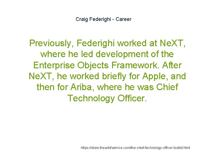 Craig Federighi - Career 1 Previously, Federighi worked at Ne. XT, where he led