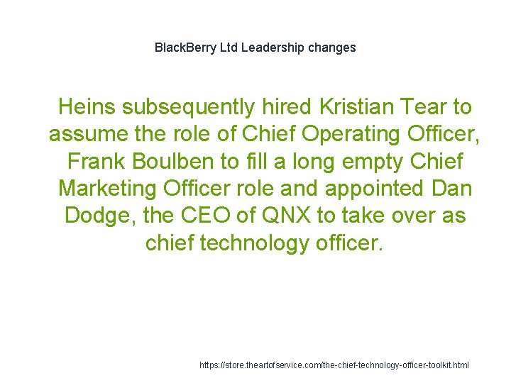 Black. Berry Ltd Leadership changes 1 Heins subsequently hired Kristian Tear to assume the