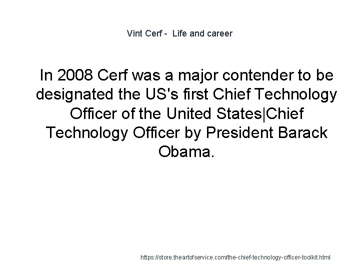 Vint Cerf - Life and career 1 In 2008 Cerf was a major contender Vint Cerf - Life and career 1 In 2008 Cerf was a major contender