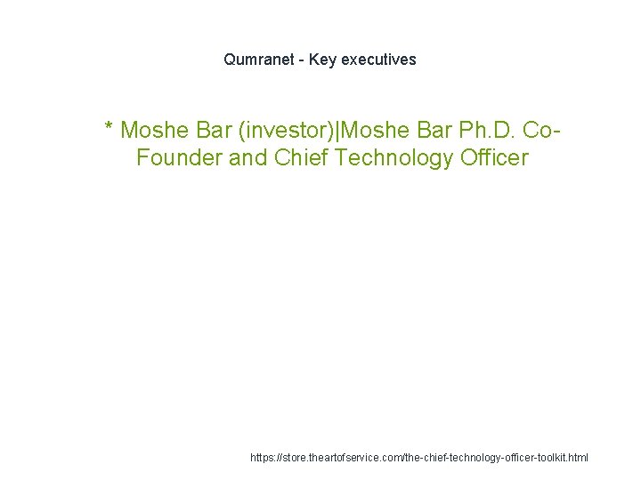 Qumranet - Key executives 1 * Moshe Bar (investor)|Moshe Bar Ph. D. Co. Founder