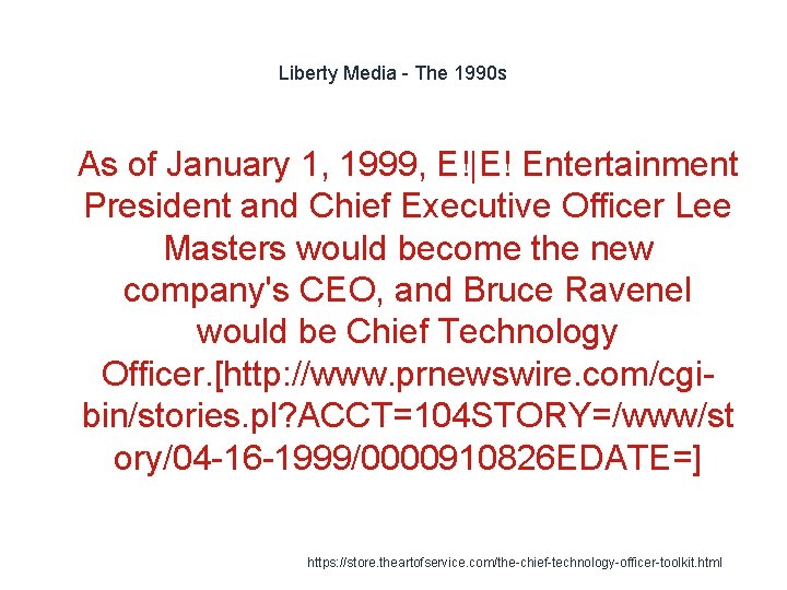 Liberty Media - The 1990 s 1 As of January 1, 1999, E!|E! Entertainment