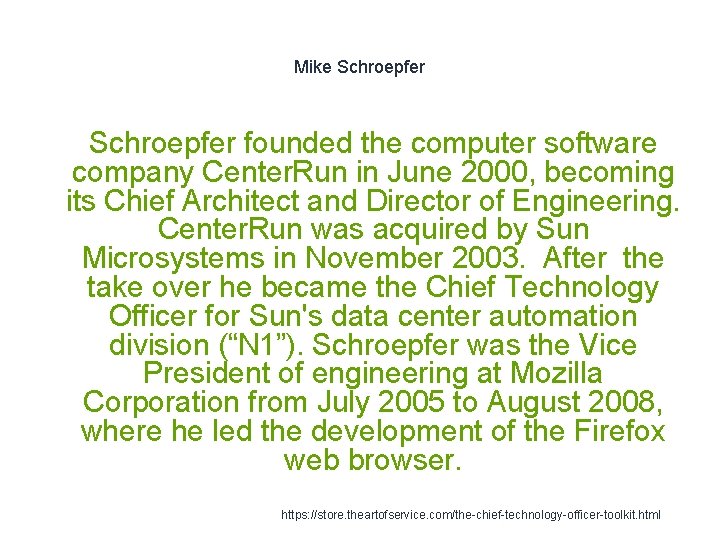 Mike Schroepfer founded the computer software company Center. Run in June 2000, becoming its