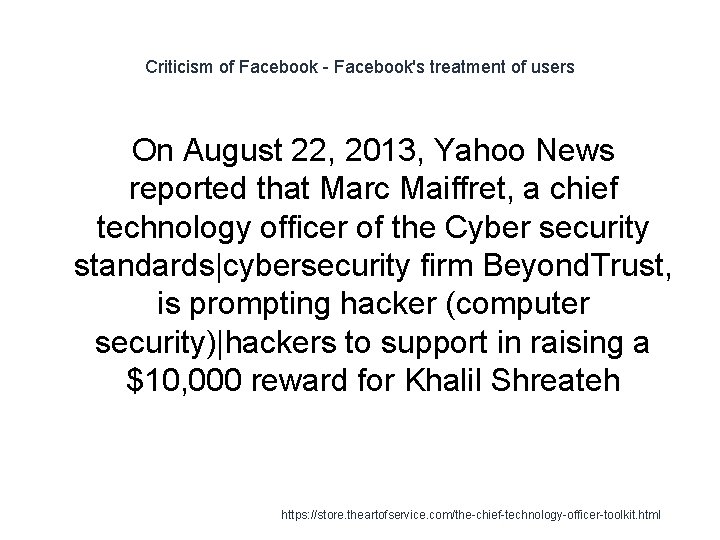 Criticism of Facebook - Facebook's treatment of users On August 22, 2013, Yahoo News