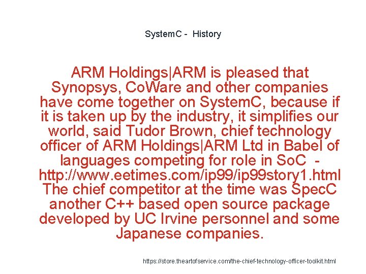 System. C - History ARM Holdings|ARM is pleased that Synopsys, Co. Ware and other