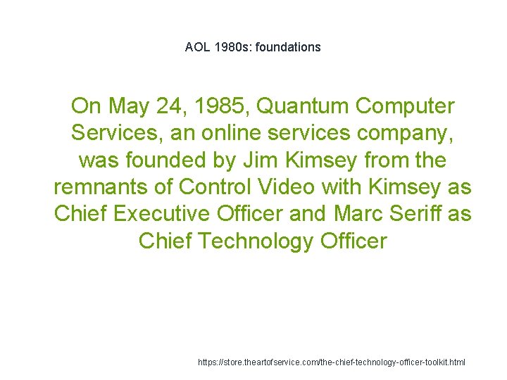 AOL 1980 s: foundations On May 24, 1985, Quantum Computer Services, an online services