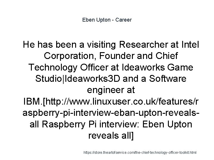 Eben Upton - Career 1 He has been a visiting Researcher at Intel Corporation,