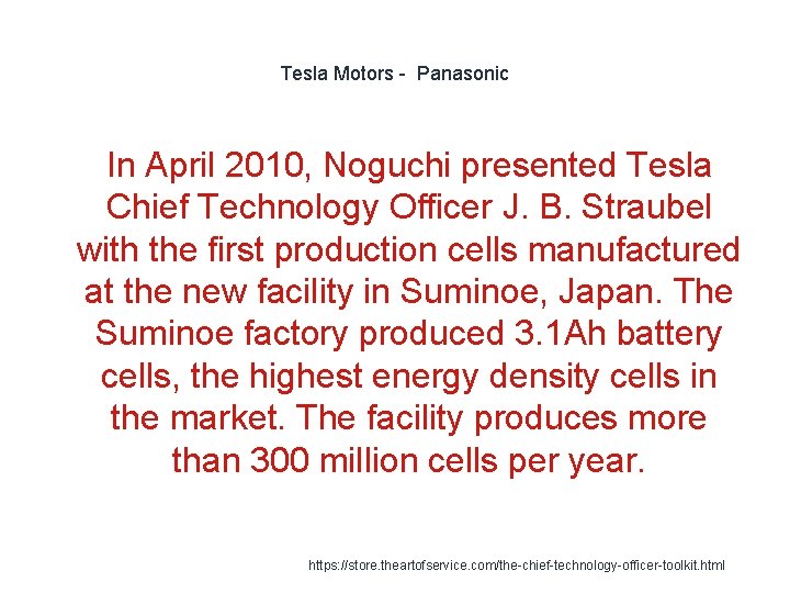 Tesla Motors - Panasonic In April 2010, Noguchi presented Tesla Chief Technology Officer J.