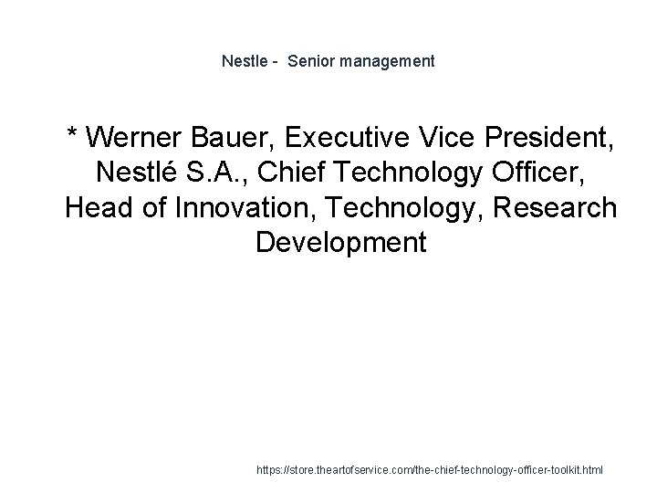 Nestle - Senior management 1 * Werner Bauer, Executive Vice President, Nestlé S. A.