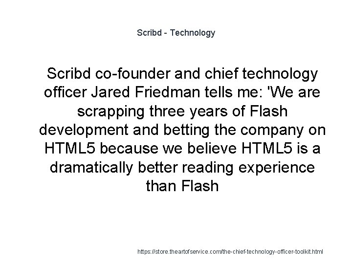 Scribd - Technology 1 Scribd co-founder and chief technology officer Jared Friedman tells me: