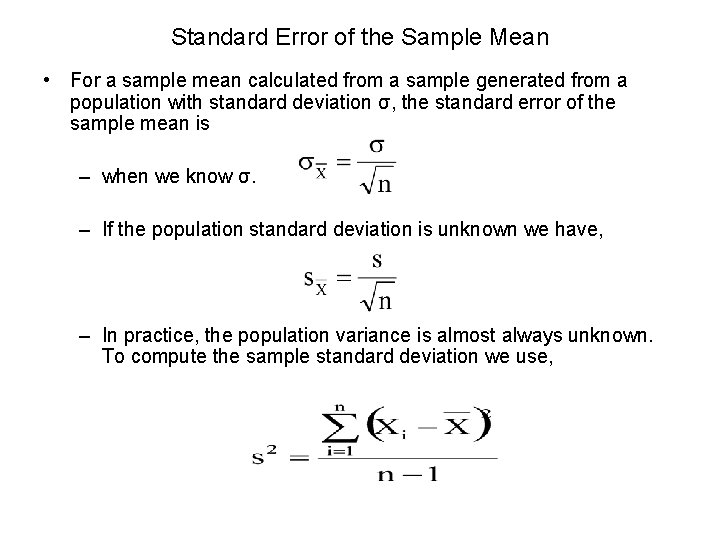 Standard Error of the Sample Mean • For a sample mean calculated from a