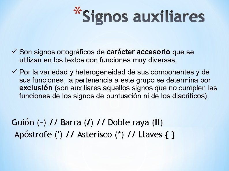 * ü Son signos ortográficos de carácter accesorio que se utilizan en los textos