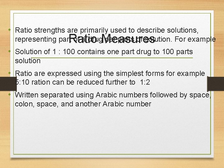  • Ratio strengths are primarily used to describe solutions, Ratio Measures representing part