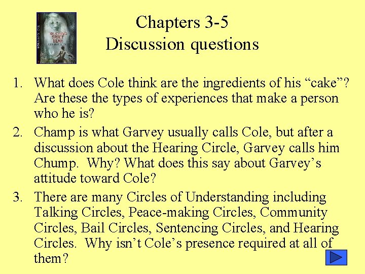 Chapters 3 -5 Discussion questions 1. What does Cole think are the ingredients of