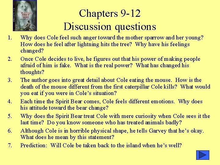 Chapters 9 -12 Discussion questions 1. 2. 3. 4. 5. 6. 7. Why does