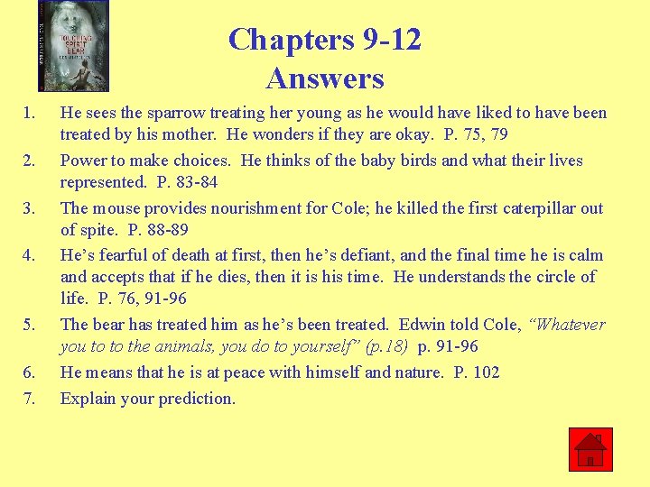 Chapters 9 -12 Answers 1. 2. 3. 4. 5. 6. 7. He sees the